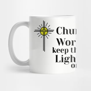 Church Workers Keep the Light on. Mug